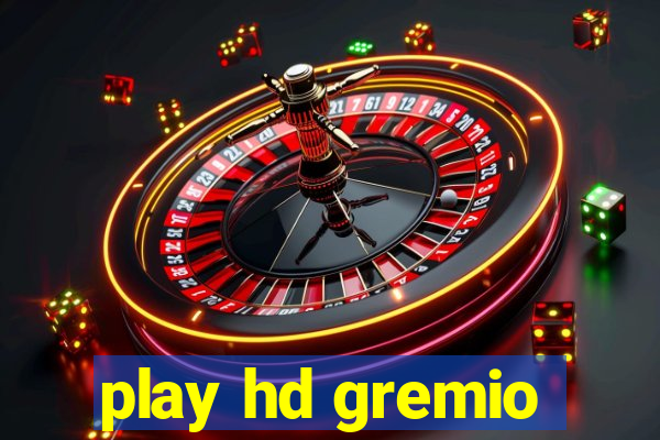 play hd gremio